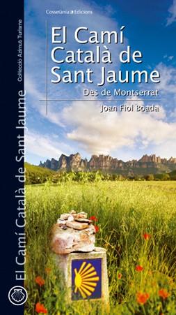 CAMÍ CATALÀ DE SANT JAUME, EL (DESDE MONTSERRAT) | 9788497916776 | JOAN FIOL BOADA