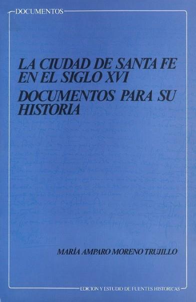 CIUDAD DE STA.FE SIGLO XVI, LA | 9788433818287 | MORENO TRUJILLO, AMPARO