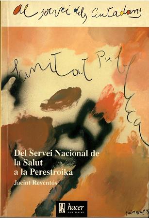 DEL SERVEI NACIONAL SALUT A LA PERESTROIKA | 9788488711007 | ARANA,X.