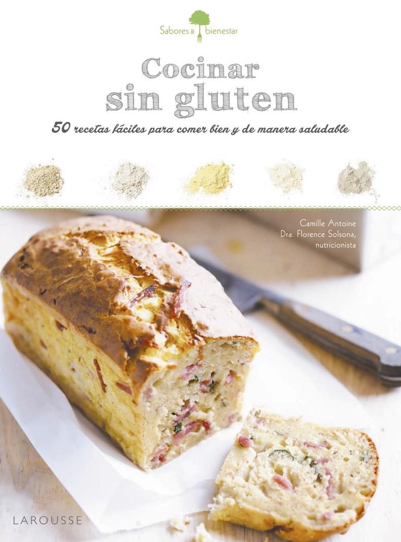 SABORES & BIENESTAR: COCINAR SIN GLUTEN | 9788416368846 | LAROUSSE EDITORIAL