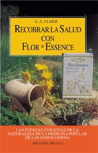 RECOBRAR LA SALUD CON FLOR * ESSENCE | 9788477204671 | ULMER, G.A.