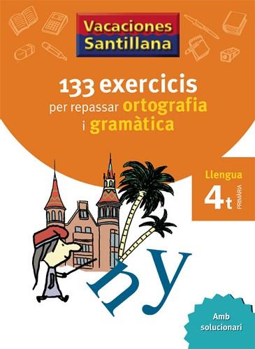 VACACIONES SANTILLANA 144 EXERCICIS PER REPASSAR ORTOGRAFIA | 9788479182243 | VV.AA.