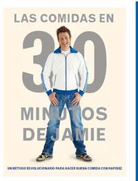 COMIDAS EN 30 MINUTOS DE JAMIE | 9788492981779 | OLIVER, JAMIE