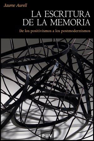 ESCRITURA DE LA MEMORIA | 9788437060439 | AURELL JAUME