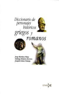 DICCIONARIO DE PERSONAJES HISTORICOS GRIEGOS Y | 9788470903236 | GÓMEZ PANTOJA, JOAQUÍN/MARTÍNEZ-PINNA NIETO, JORGE/MONTERO HERRERO, SANTIAGO