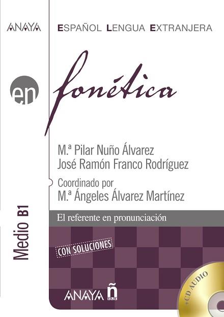 FONÉTICA. NIVEL MEDIO  B1 | 9788466778404 | NUÑO ÁLVAREZ, Mª PILAR/FRANCO RODRÍGUEZ, JOSÉ RAMÓN