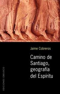 CAMINO DE SANTIAGO, GEOGRAFIA DEL ESPIRITU | 9788497770729 | COBREROS, JAIME