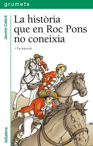 HISTORIA QUE EN ROC PONS NO CONEIXIA, LA | 9788424681388 | CABRÉ I FABRÉ, JAUME