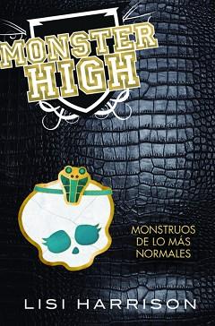 MONSTRUOS DE LO MAS NORMALES (MONSTER HIGH) | 9788420407517 | HARRISON, LISI