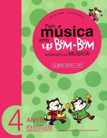 FEM MUSICA AMB ELS BUM-BUM -GUIA + CD- 4 ANYS | 9788484156451 | DICOVSKIY, SYLVIANA