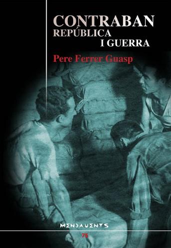 CONTRABAN. REPUBLICA I GUERRA | 9788496841604 | FERRER GUASP, PERE