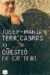 QUESTIO DE CRITERI | 9788496499003 | TERRICABRAS, JOSEP MARIA