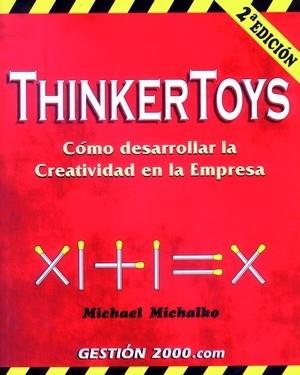 THINKER TOYS (2 EDICION) | 9788480885997 | MICHALKO, MICHAEL