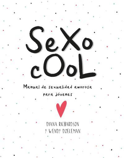 SEXO COOL | 9788416972722 | RICHARDSON, DIANA/DOELEMAN, WENDY