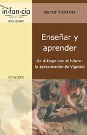 ENSEÑAR Y APRENDER UN DIALOGO CON EL FUTURO: LA AP | 9788480635226 | FICHTNER. BERND