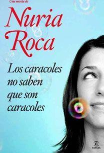 CARACOLES NO SABEN QUE SON CARACOLES, LOS | 9788467030570 | ROCA, NURIA