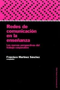 REDES DE COMUNICACION EN LA ENSEÑANZA | 9788449313998 | MARTINEZ, F.