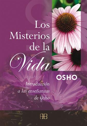 MISTERIOS DE LA VIDA, LOS. INTRODUCCION A LA ENSEÑ | 9788492092147 | OSHO