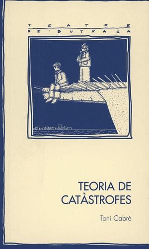 TEORIA DE CATASTROFES | 9788497791885 | CABRÉ, TONI