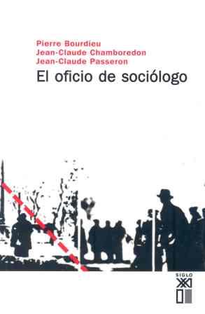 OFICIO DE SOCIOLOGO, EL PRESUPUESTOS EPISTEMOLOGI | 9788432302220 | BOURDIEU, PIERRE/CHAMBOREDON, JEAN-CLAUDE/PASSERON, JEAN-CLAUDE