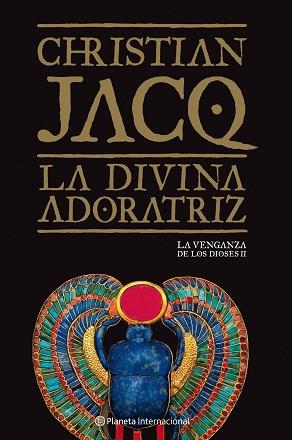 DIVINA ADORATRIZ, LA (LA VENGANZA DE LOS DIOSES II) | 9788408092766 | JACQ, CHRISTIAN