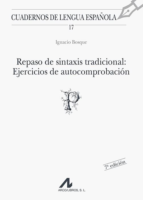 REPASO DE SINTAXIS TRADICIONAL : EJERCICIOS DE | 9788476351604 | BOSQUE, IGNACIO