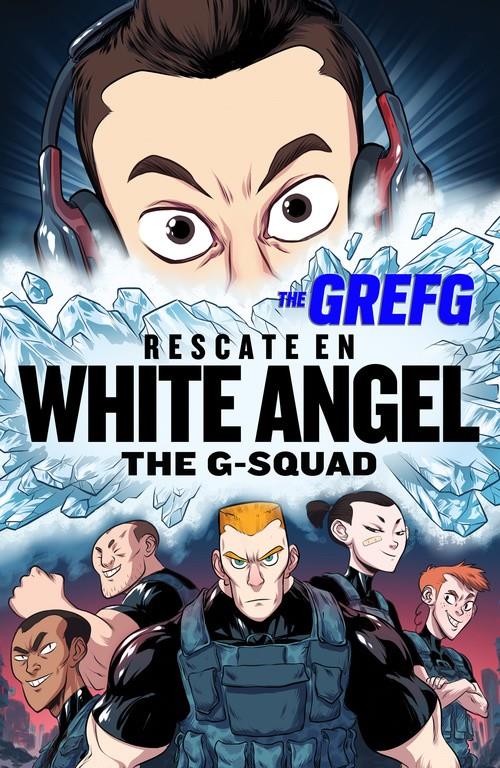 RESCATE EN WHITE ANGEL (THE G-SQUAD) | 9788490437322 | THEGREFG