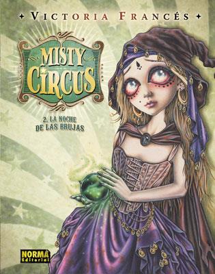 MISTY CIRCUS 2 LA NOCHE DE LAS BRUJAS | 9788467901887 | FRANCES,VICTORIA