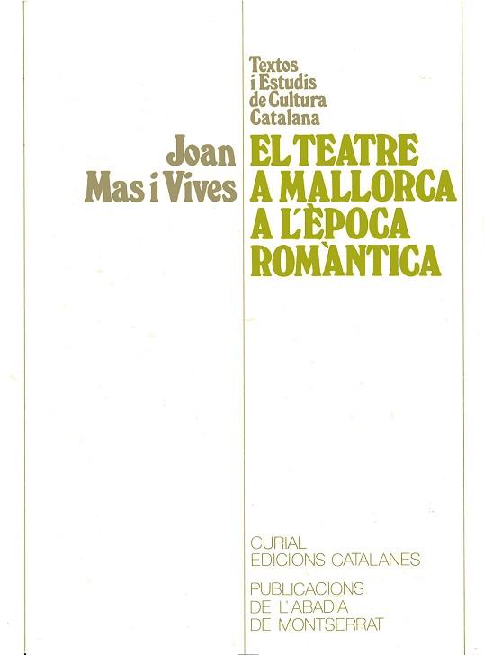 TEATRE A MALLORCA A L'EPOCA ROMANTI | 9788472027831 | MAS I VIVES, JOAN