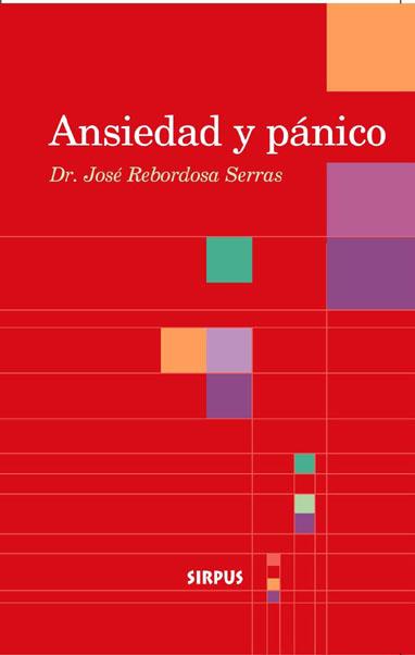 ANSIEDAD Y PANICO | 9788489902688 | REBORDOSA SERRAS, JOSEP