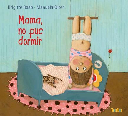 MAMA NO PUC DORMIR | 9788416003211 | RAAB, BRIGITTE