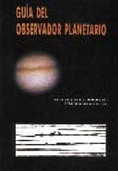 GUIA DEL OBSERVADOR PLANETARIO | 9788486639723 | VIOLAT BORDONAU, F./ MARTIN MATEOS, E.