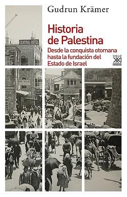 HISTORIA DE PALESTINA : DESDE LA CONQUISTA OTOMANA HASTA LA | 9788432312748 | KRÄMER, GUDRUN (1953- )