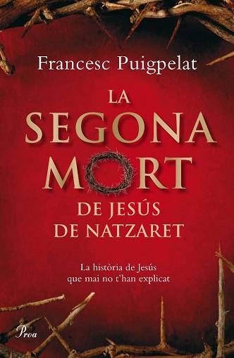 SEGONA MORT DE JESUS DE NATZARET, LA | 9788484371182 | PUIGPELAT, FRANCESC