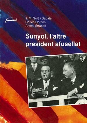 SUNYOL, L'ALTRE PRESIDENT AFUSELLAT | 9788479353452 | SOLE I SABATE, J.M./LLORENS, C/STRUBELL,