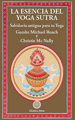 ESENCIA DEL YOGA SUTRA | 9788495094193 | ROACH, MICHAEL/MCNALLY, CHRISTIE