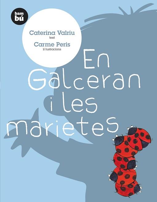 EN GALCERAN I LES MARIETES | 9788483430156 | VALRIU, CATERINA