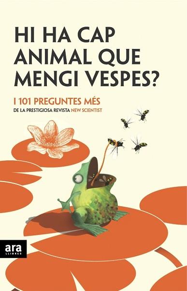 HI HA CAP ANIMAL QUE MENGI VESPES I 101 PREGUNTES MES | 9788496201347 | VARIS AUTORS