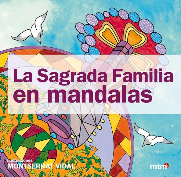 SAGRADA  FAMILIA EN MANDALAS, LA | 9788415278337 | VIDAL, MONTSERRAT