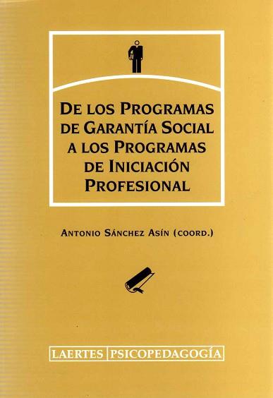 DE LOS PROGRAMAS DE GARANTIA SOCIAL A LOS PROGRAMA | 9788475845241 | SáNCHEZ ASíN, ANTONIO