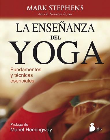 ENSEÑANZA DEL YOGA FUNDAMENTOS Y TÉCNICAS ESENCIALES | 9788416233199 | STEPHENS, MARK