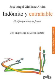 INDÓMITO Y ENTRAÑABLE | 9788497845458 | GIMENEZ ALVIRA,JOSE ANGEL