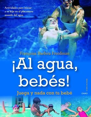 ¡AL AGUA, BEBES! | 9788497545433 | BARBIRA FREEDMAN, FRANÇOISE