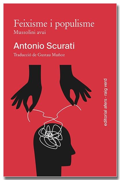 FEIXISME I POPULISME. MUSSOLINI AVUI | 9791387680022 | SCURATI, ANTONIO