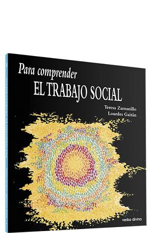 PARA COMPRENDER EL TRABAJO SOCIAL | 9788471516473 | ZAMANILLO, TERESA / GAITAN, LOURDES