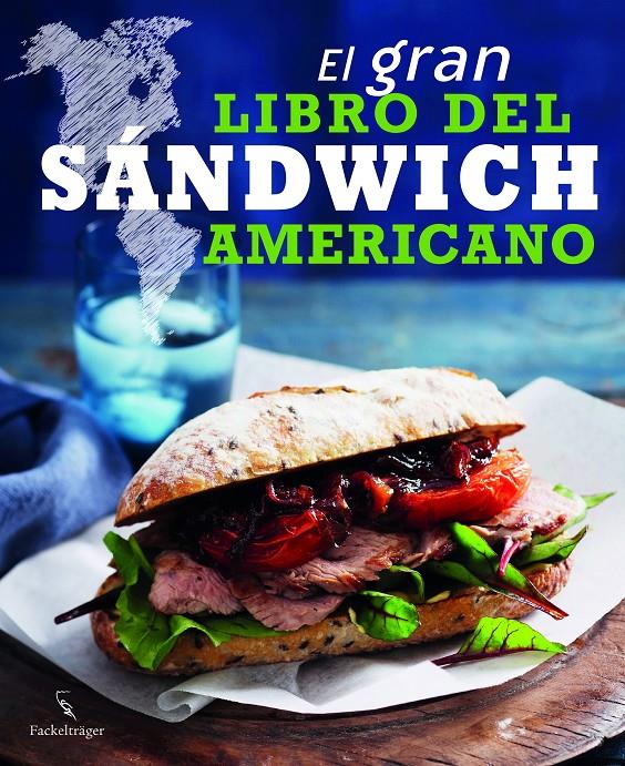 EL GRAN LIBRO DEL SÁNDWICH AMERICANO | 9783771600259