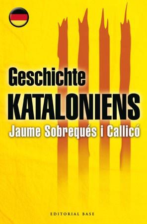 GESCHICHTE KATALONIENS -BASE- ALEMAN- | 9788485031887 | SOBREQUÉS I CALLICÓ, JAUME