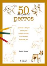 50 DIBUJOS DE PERROS | 9788425517341 | AMES, LEE J. (1921- )