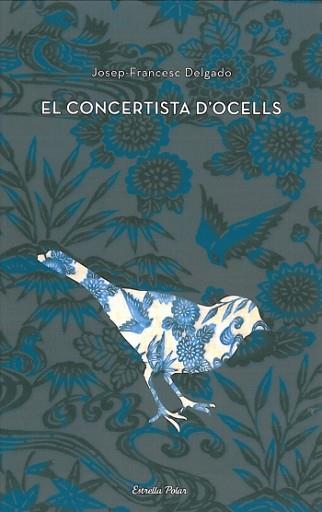 CONCERTISTA D'OCELLS, EL | 9788499322476 | DELGADO, JOSEP-FRANCESC