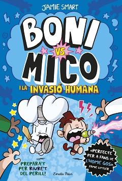 BONI VS. MICO 2. BONI VS. MICO I LA INVASIÓ HUMANA | 9788413898490 | SMART, JAMIE